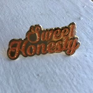 Sweet Honesty Glittery Pin